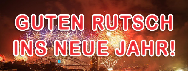 Guten Rutsch ins neue Jahr!